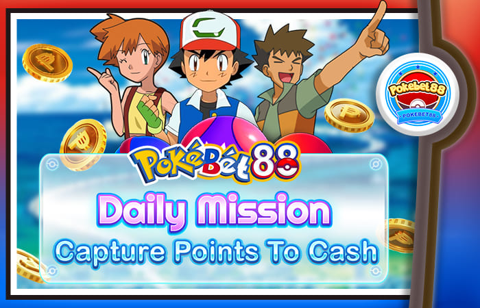 【Pokebet88】Daily Mission 700X450